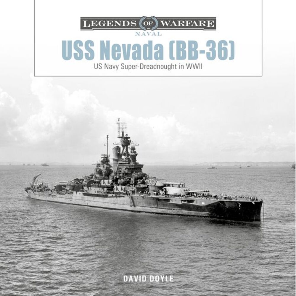 USS Nevada (Bb-36): US Navy Super-Dreadnought in Wwi and WWII -- David Doyle